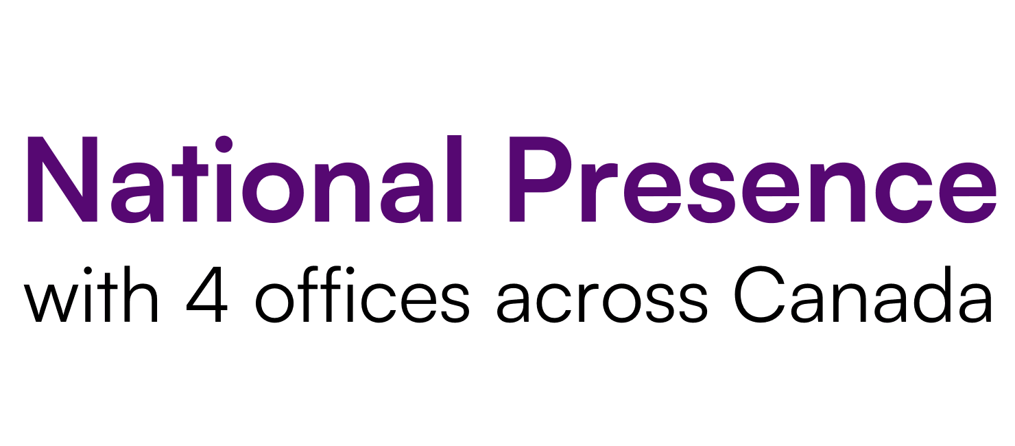National Presence with 4 offices across Canada